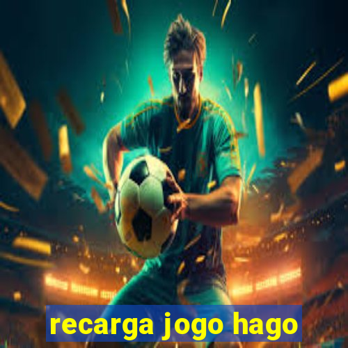 recarga jogo hago